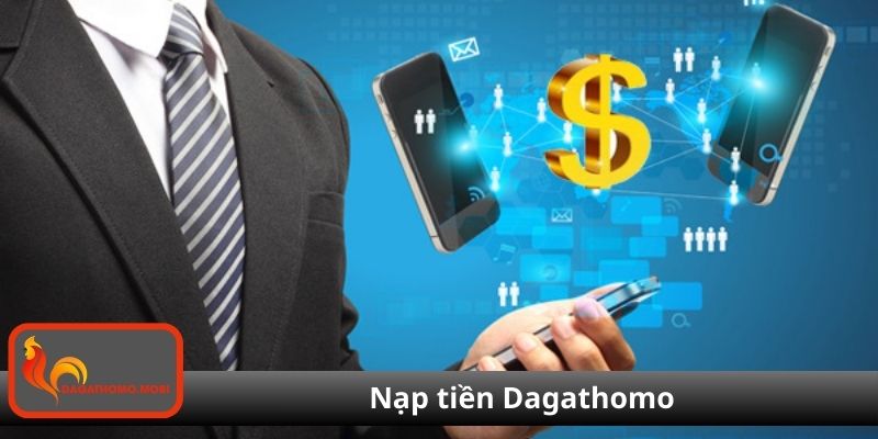 Nạp tiền Dagathomo